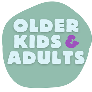 Green blob shape with text that reads: "Older Kids & adults"