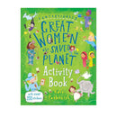 Cover of "Great Women Who Saved the Planet Activity Book" by Bloomsbury Activity Books. Shows inspiring women in nature illustrations with over 200 stickers on a green background, adorned with playful drawings that celebrate their impactful contributions.