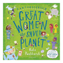 Book cover titled "Great Women Who Saved The Planet," published by Bloomsbury Children's Books, by Kate Pankhurst. Features inspiring women with bees and plants on a bright green background, celebrating environmental activism.