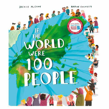 An illustrated cover shows diverse groups around a stylized globe, introducing people as global citizens. It reads "If the World Were 100 People" by Jackie McCann and Aaron Cushley. A badge indicates a book prize nomination. Brand: Bloomsbury.