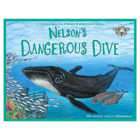 The book cover of "Nelson's Dangerous Dive" by Ellie Jackson illustrates an underwater adventure featuring a whale swimming among fish and coral, with two dolphins nearby. The text highlights ocean plastic's impact.