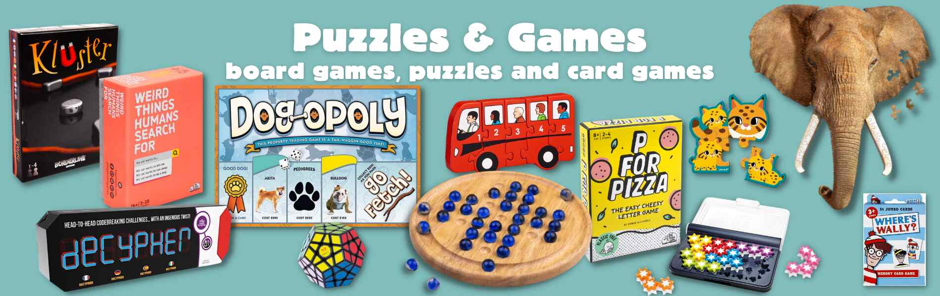 Text that reads: 'puzzles & games' then 'board games, puzzles & card games' surrounded by a large variety of games and puzzles in lcuding a large elephant head jigsaw.
