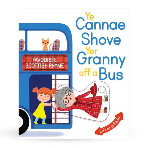 Ye Cannae Shove Yer Granny Off A Bus